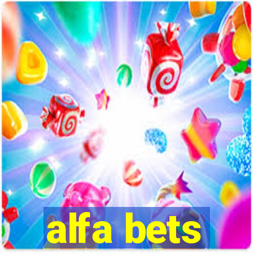 alfa bets